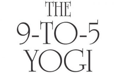 The 9-to-5 Yogi : A Tale of Transformation