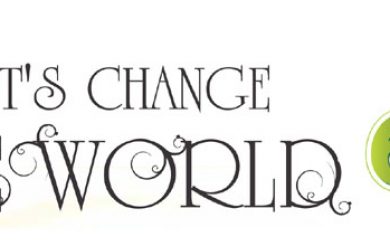 Let’s Change the World…