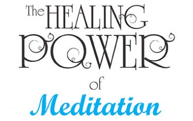 The Healing Power of Meditation