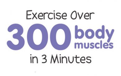 Exercise over 300 body muscles in 3 minutes