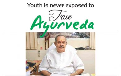 Youth is never exposed to true Ayurveda