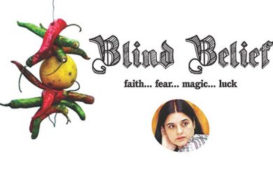 Blind Belief Faith… Fear… Magic… Luck
