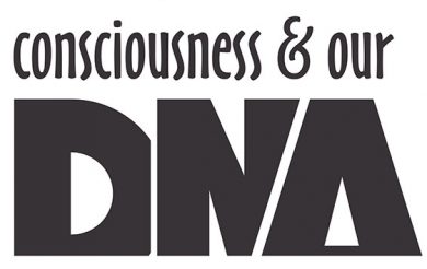 Consciousness & our DNA