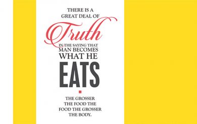 Truth in the saying that man becomes what he eats : Health with Mahatma Gandhi