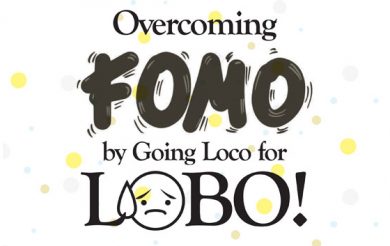 Overcoming FOMO by Going Loco for LOBO!